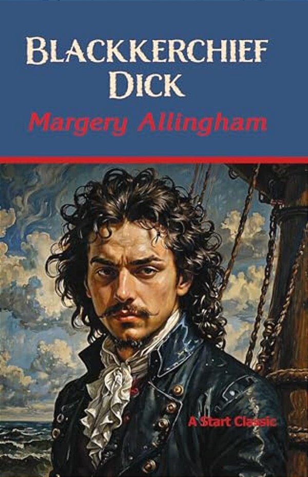 Blackkerchief Dick: A Tale Of Mersea Island-..