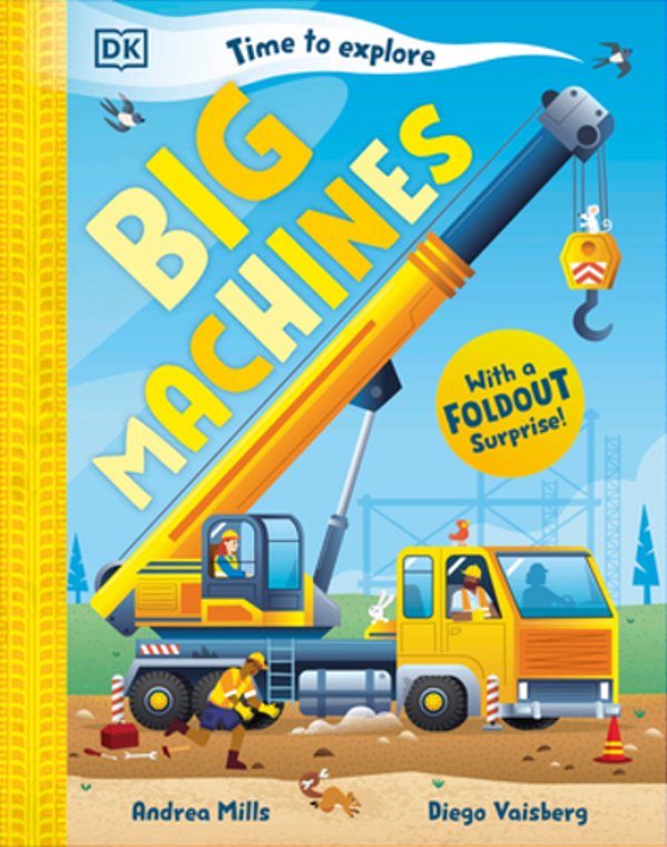 Time To Explore Big Machines: With A Foldout Surprise!-..