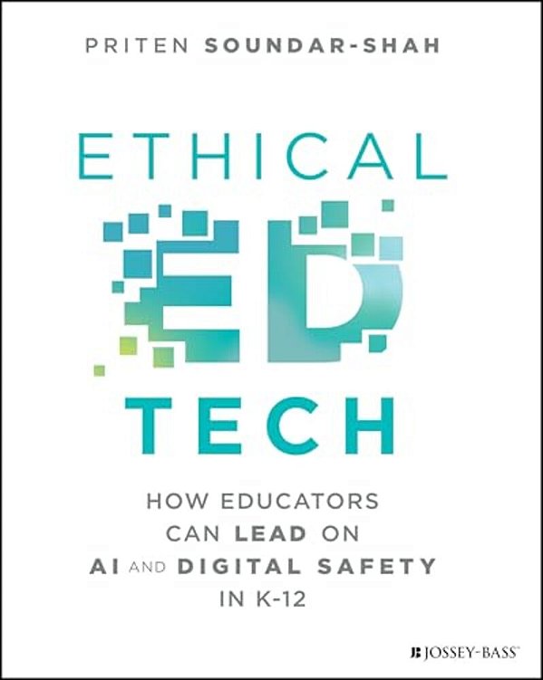 Ethical Ed Tech: How Educators Can Lead On Ai And Digital Safety In K-12-..