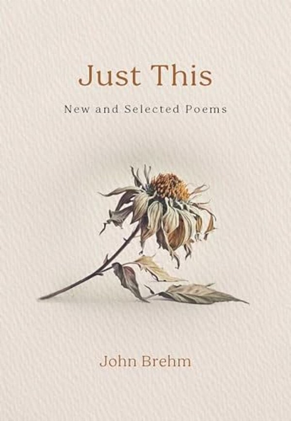 Just This: New And Selected Poems-..