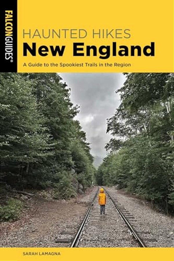 Haunted Hikes New England: A Guide To The Spookiest Trails In The Region-..