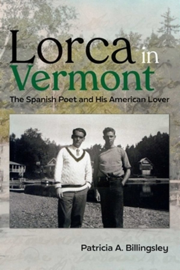 Lorca In Vermont: The Spanish Poet And His American Lover-..
