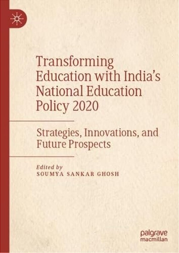 Transforming Education With India's National Education Policy 2020: Strategies, Innovations, And Future Prospects-..