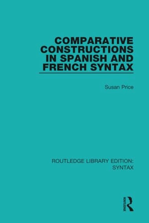 Comparative Constructions In Spanish And French Syntax-..