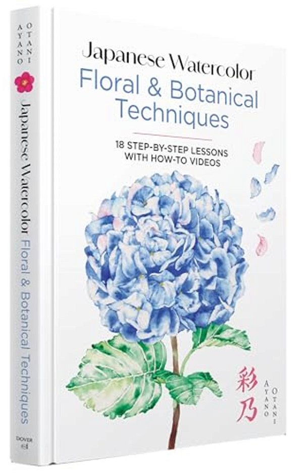 Japanese Watercolor: Floral & Botanical Techniques: 18 Step-By-step Lessons With How-To Videos-..