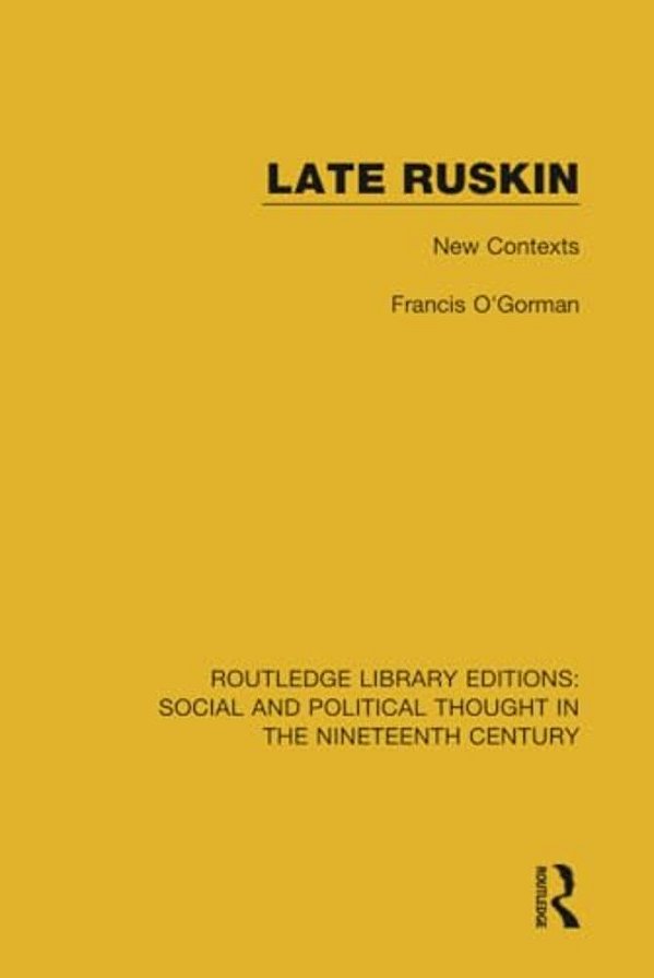 Late Ruskin: New Contexts-..