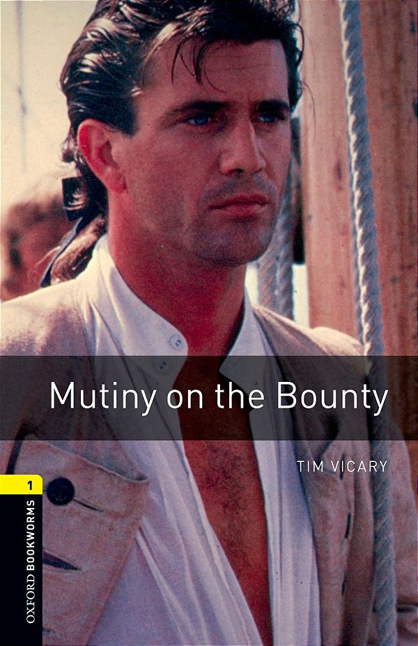 Oxford Bookworms Library: Mutiny On The Bounty: Level 1: 400-Word Vocabulary-..