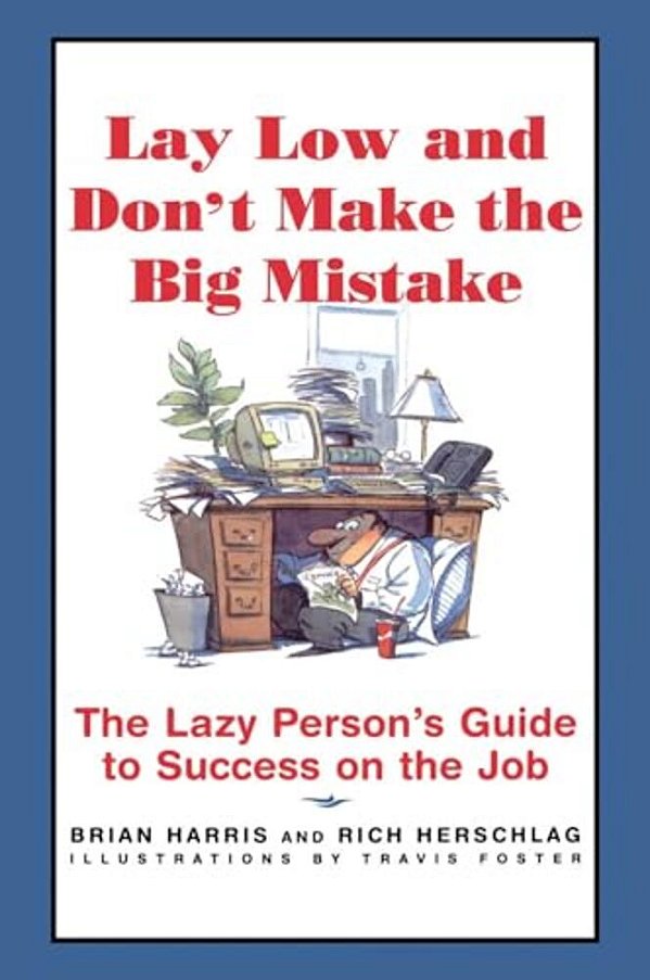 Lay Low And Don't Make The Big Mistake-..