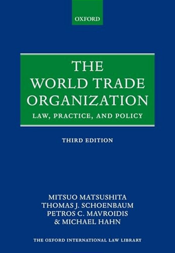 World Trade Organization: Law, Practice, And Policy-..