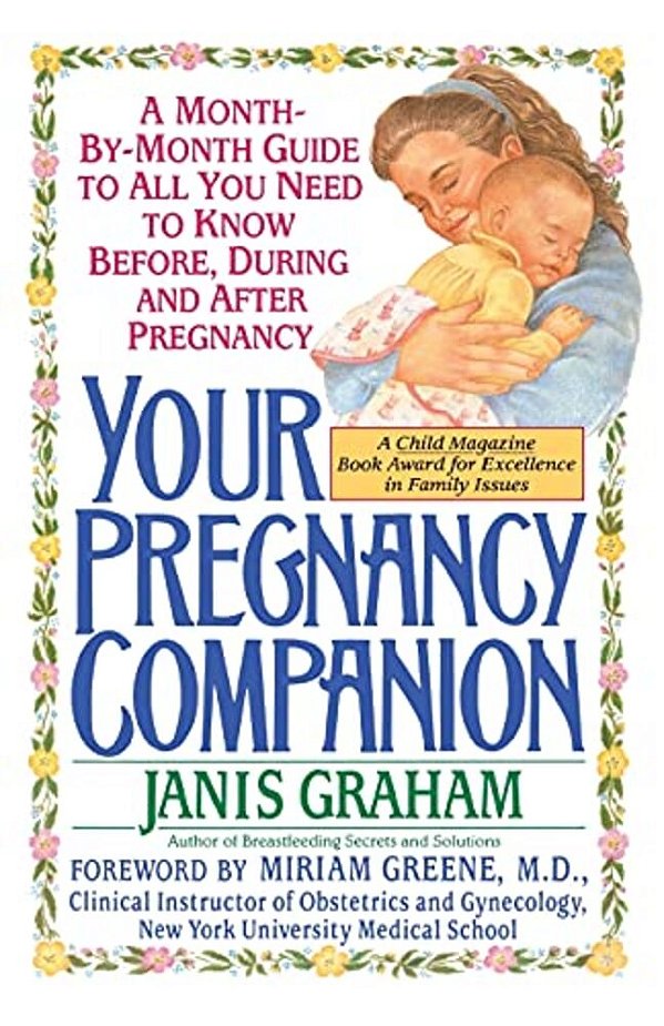 Your Pregnancy Companion: Month-By-month Guide To All You Need To Know Before, During, And After-..