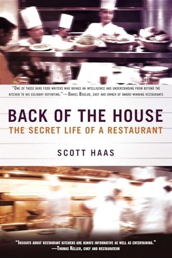 Back Of The House: The Secret Life Of A Restaurant-..