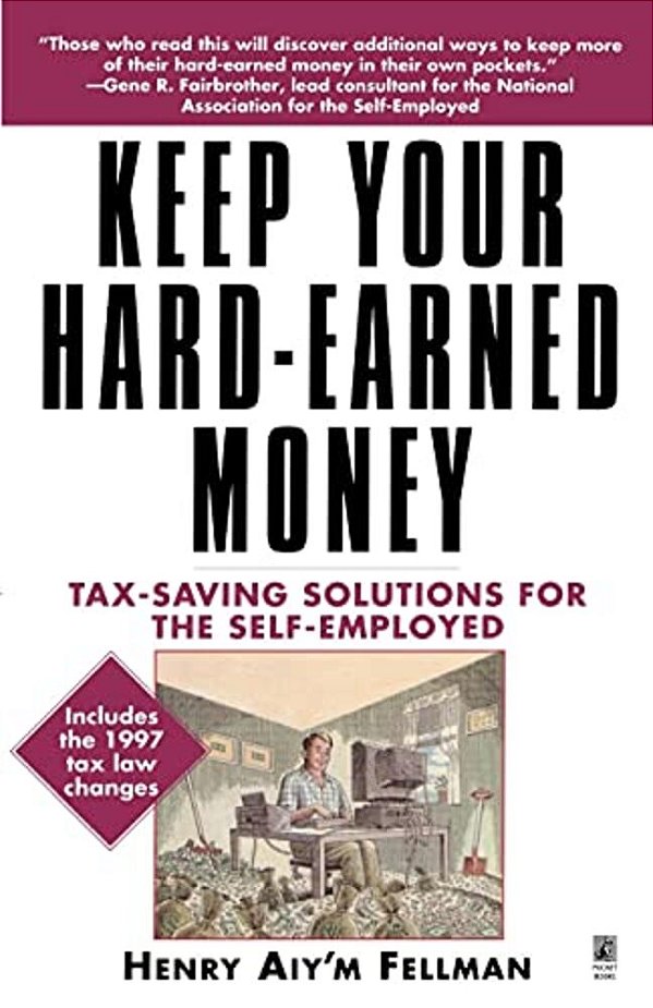 Keep Your Hard Earned Money: Tax Saving Solutions For The Self Employed-..