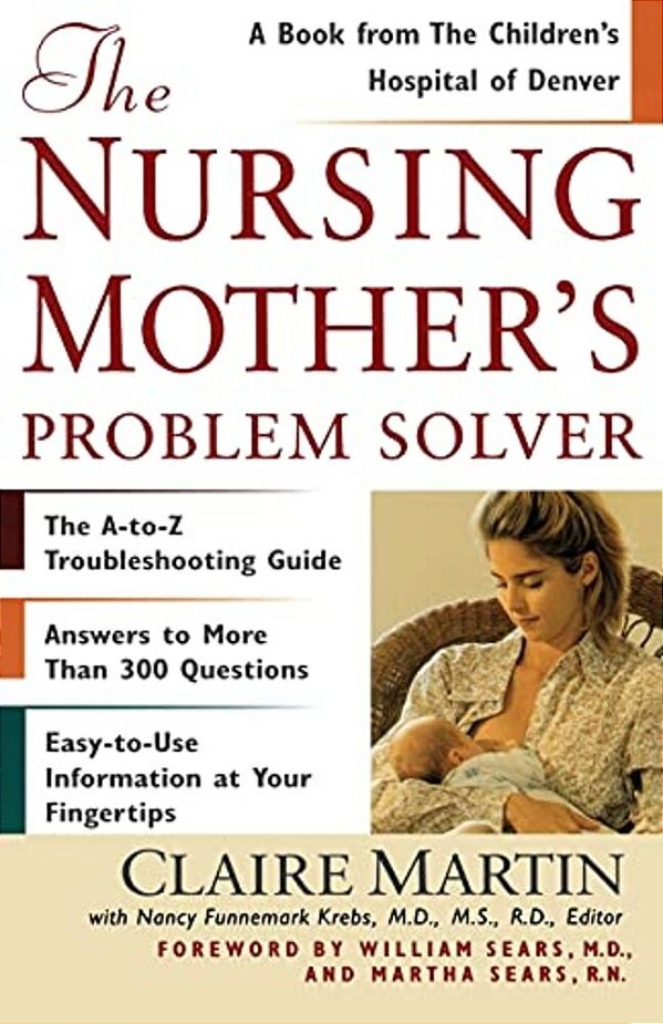 The Nursing Mother's Problem Solver-..