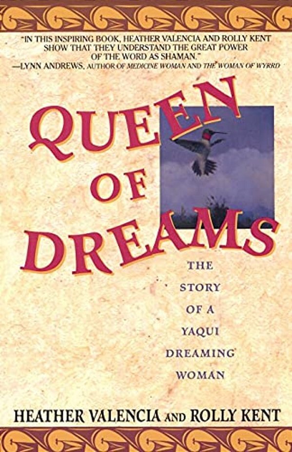 Queen Of Dreams: The Story Of A Yaqui Dreaming Woman-..