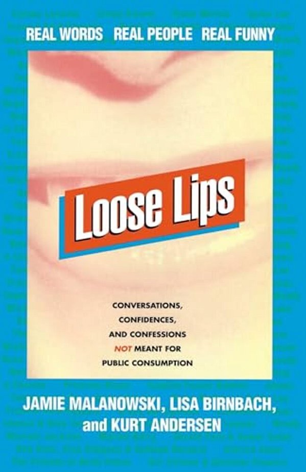 Loose Lips: Real Words, Real People, Real Funny-..