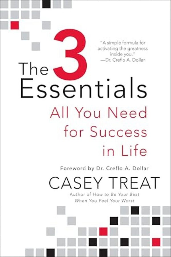 The 3 Essentials: All You Need For Success In Life-..