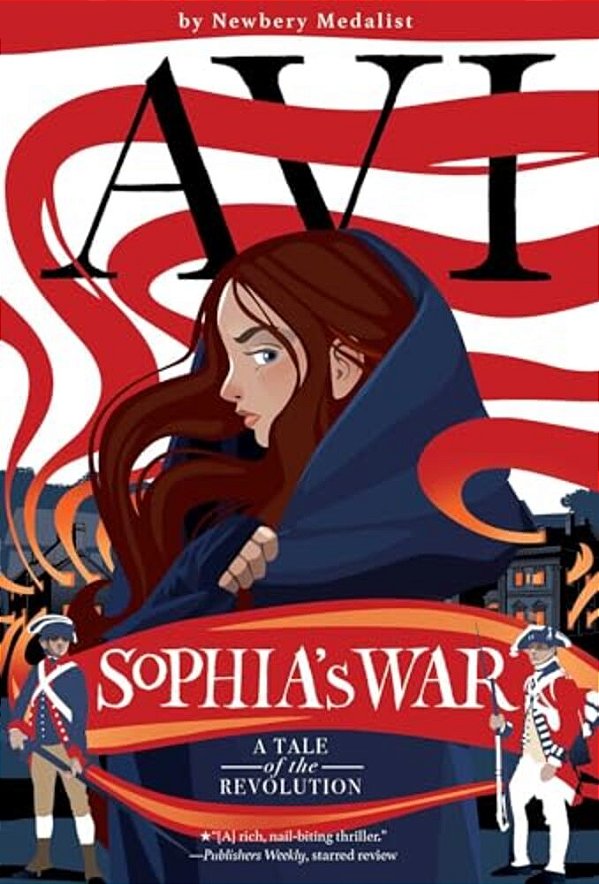 Sophia's War: A Tale Of The Revolution-..