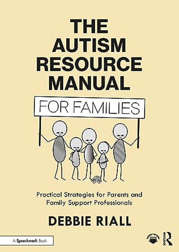 The Autism Resource Manual For Families: Practical Strategies For Parents And Family Support Professionals-..