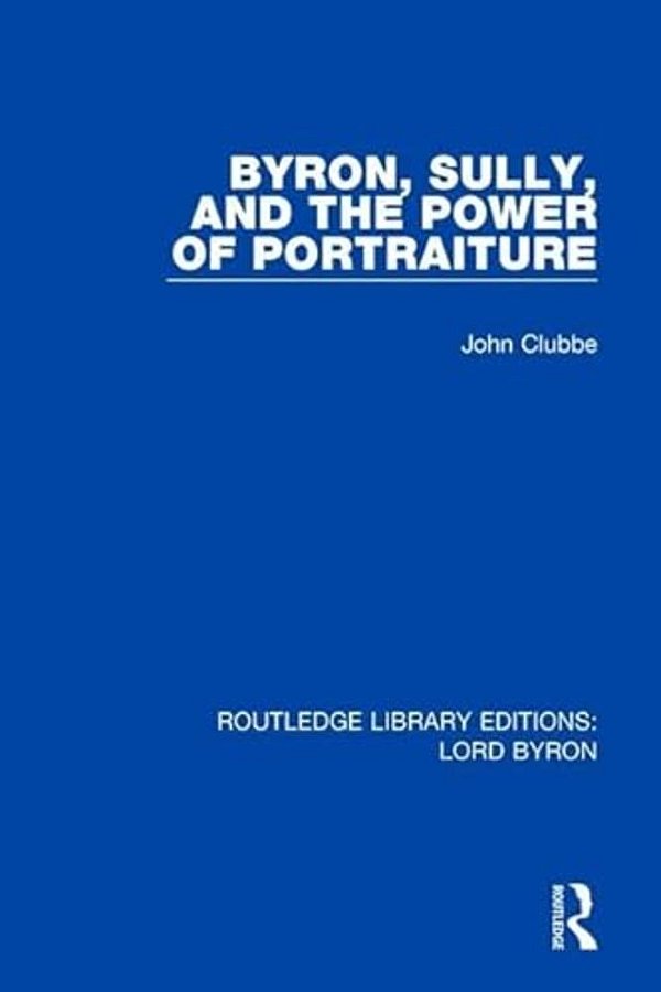 Byron, Sully, And The Power Of Portraiture-..