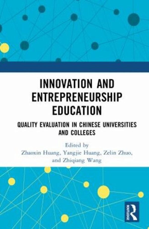 Innovation And Entrepreneurship Education: Quality Evaluation In Chinese Universities And Colleges-..