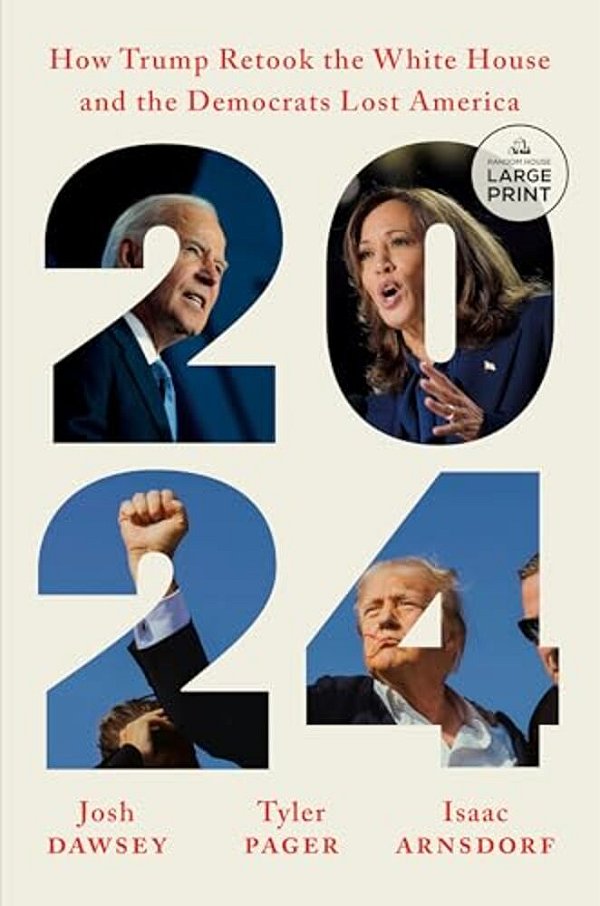 2024: How Trump Retook The White House And The Democrats Lost America-..