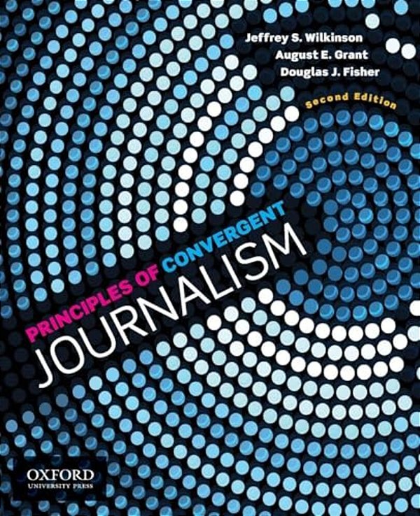 Principles Of Convergent Journalism (Revised)-..