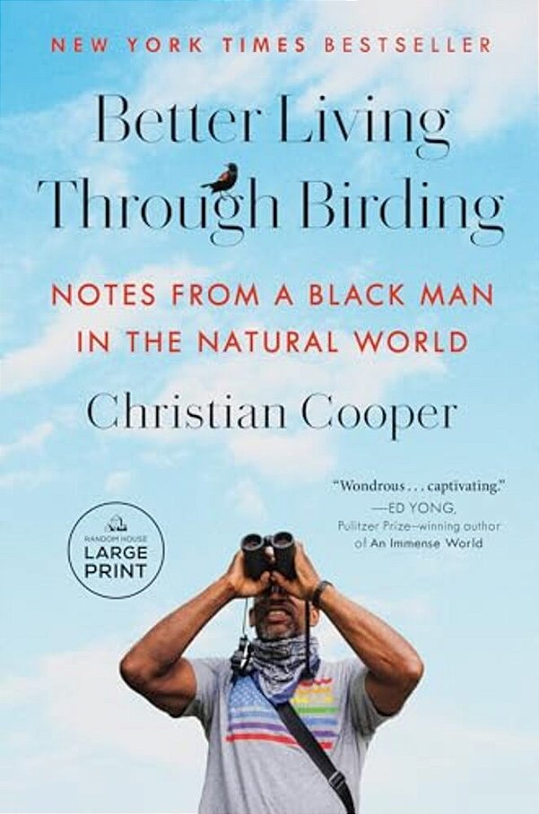Better Living Through Birding: Notes From A Black Man In The Natural World-..