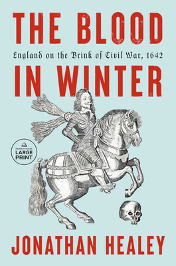 The Blood In Winter: England On The Brink Of Civil War, 1642-..