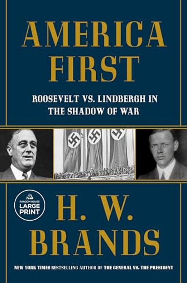 America First: Roosevelt Vs. Lindbergh In The Shadow Of War-..