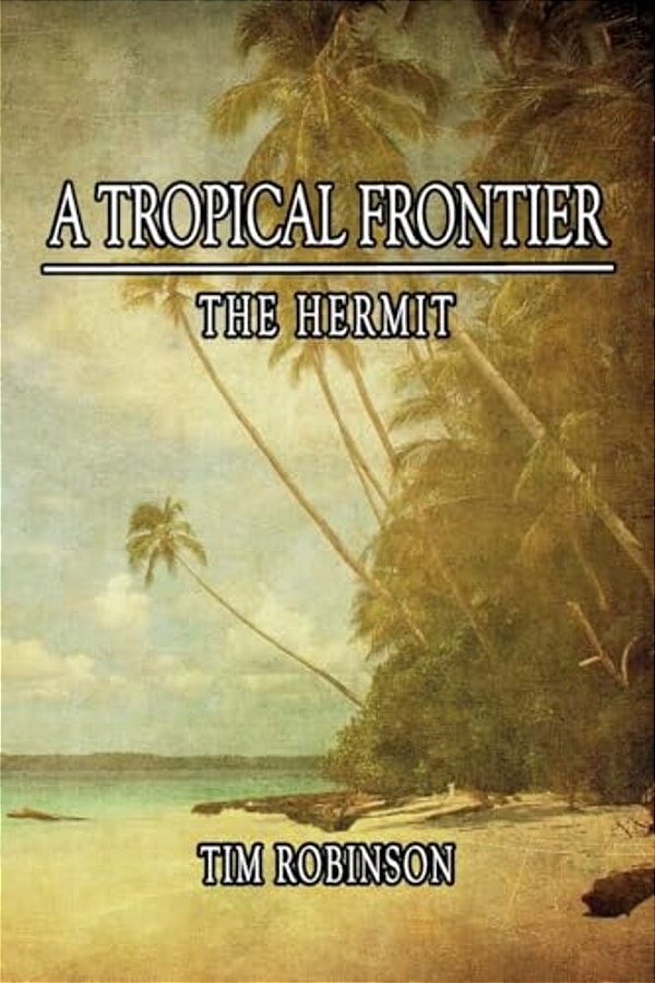 A Tropical Frontier: The Hermit-..