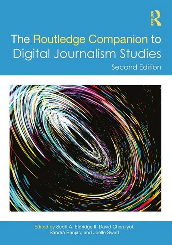 The Routledge Companion To Digital Journalism Studies-..