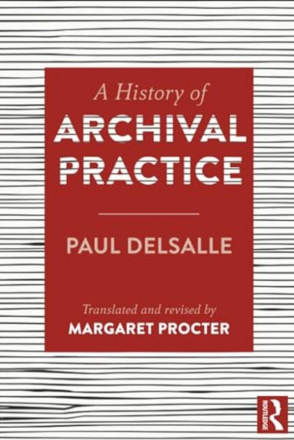 A History Of Archival Practice-..
