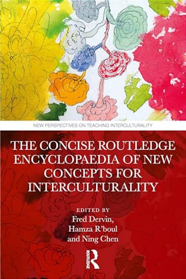 The Concise Routledge Encyclopaedia Of New Concepts For Interculturality-..