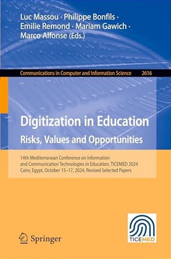 Digitization In Education Risks, Values And Opportunities: 14Th Mediterranean Conference On Information And Communication Technologies In Education, T-..
