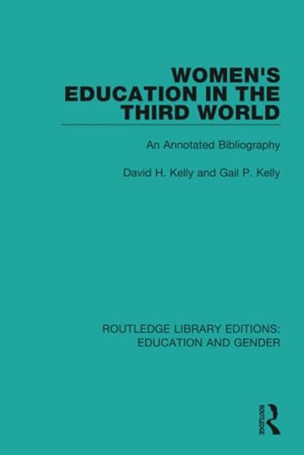 Women's Education In The Third World: An Annotated Bibliography-..