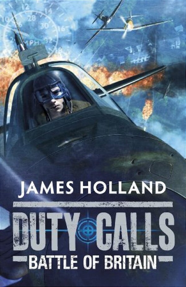 Duty Calls: Battle Of Britain: World War 2 Fiction-..