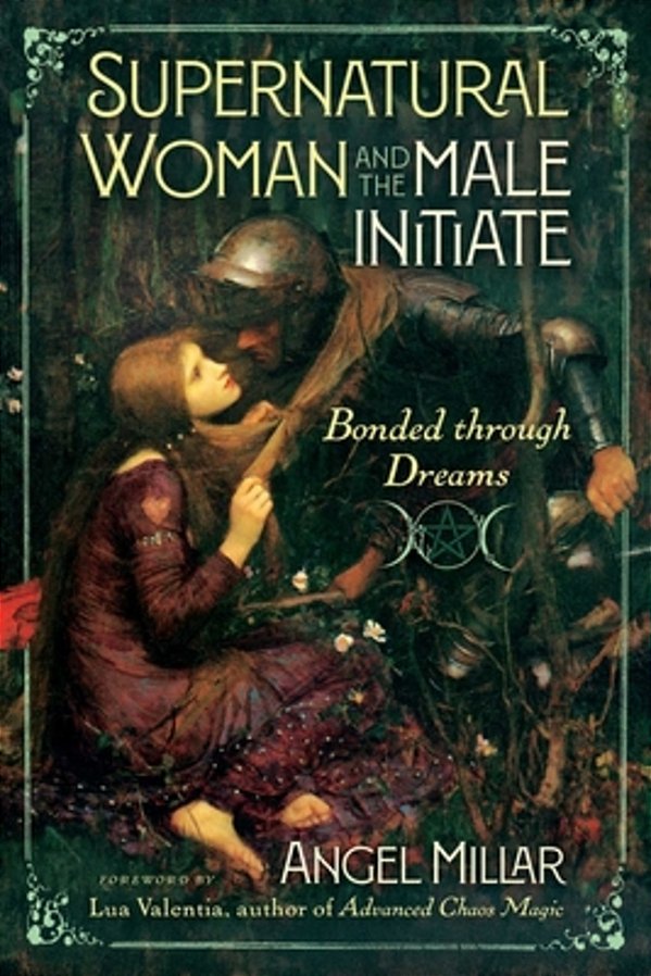 Supernatural Woman And The Male Initiate: Bonded Through Dreams-..