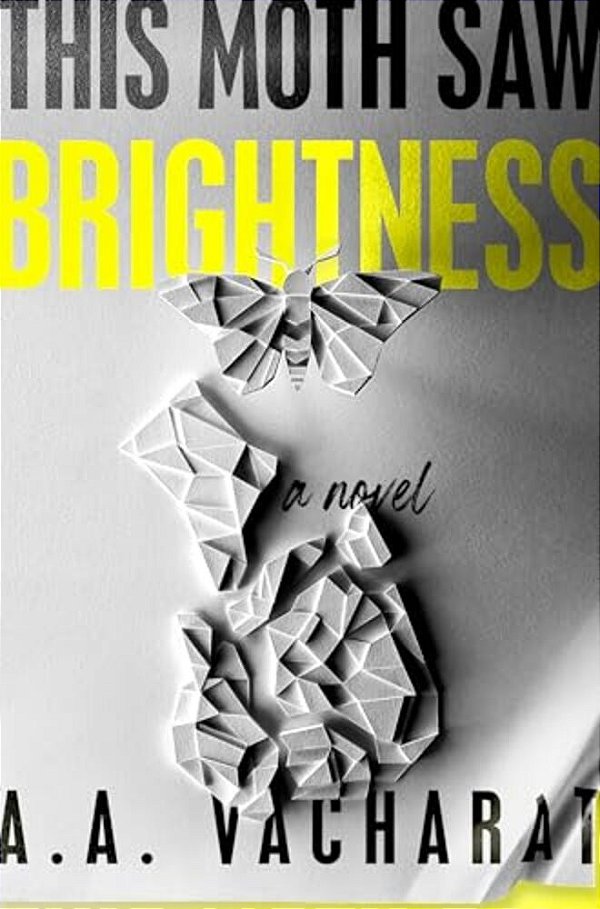 This Moth Saw Brightness-..