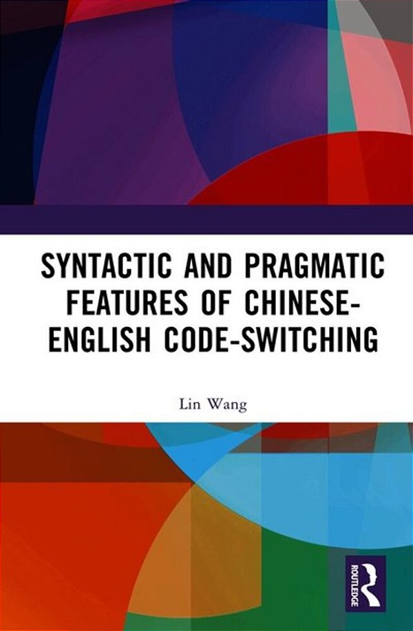 Syntactic And Pragmatic Features Of Chinese-English Code-Switching-..