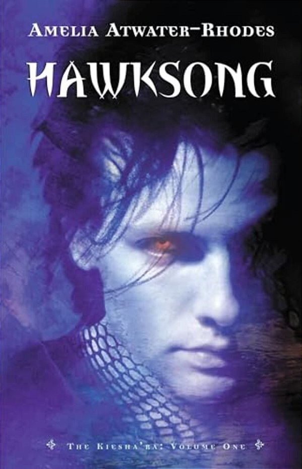 Hawksong: The Kiesha'Ra: Volume One-..