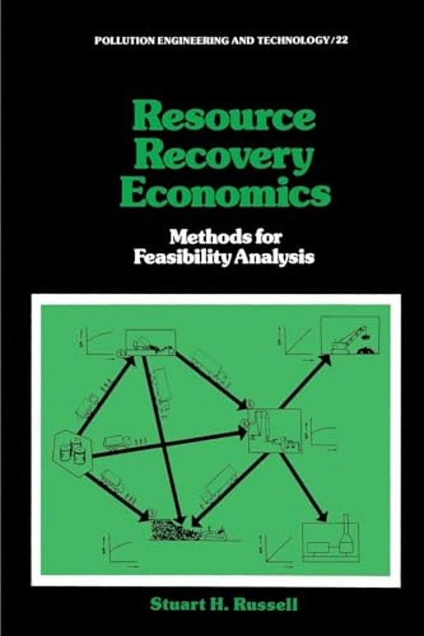 Resource Recovery Economics: Methods For Feasibility Analysis-..