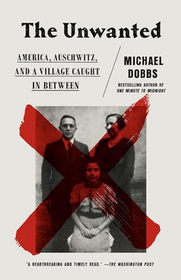 The Unwanted: America, Auschwitz, And A Village Caught In Between-..