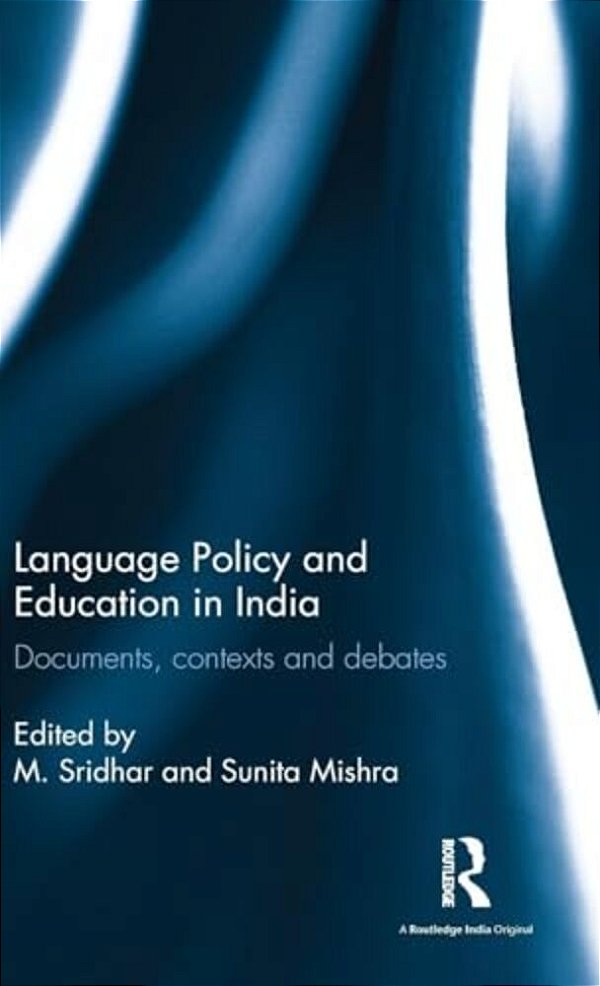 Language Policy And Education In India: Documents, Contexts And Debates-..