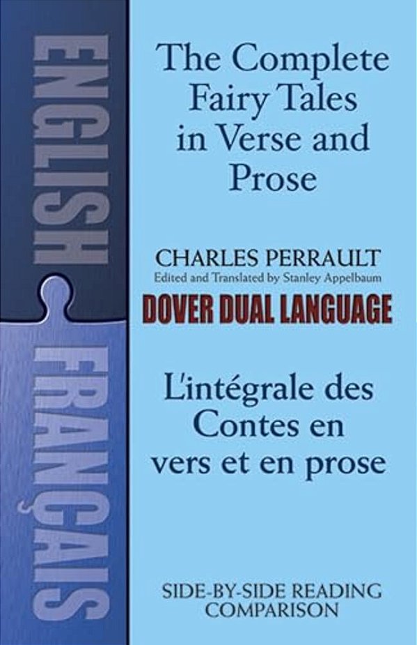 The Fairy Tales In Verse And Prose/Les Contes En Vers Et En Prose: A Dual-Language Book-..