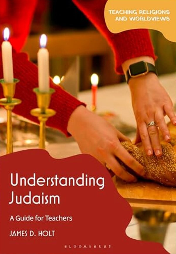 Understanding Judaism: A Guide For Teachers-..