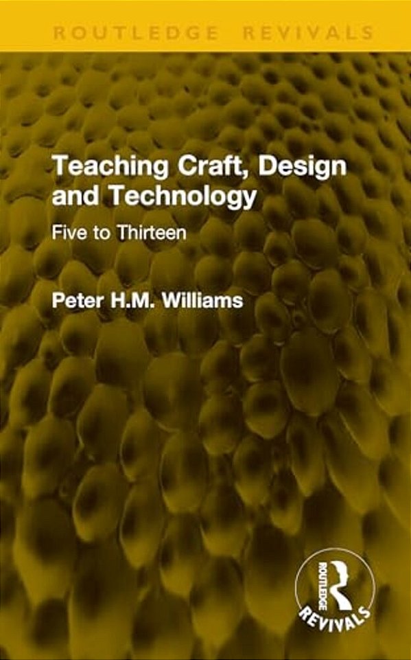 Teaching Craft, Design And Technology: Five To Thirteen-..