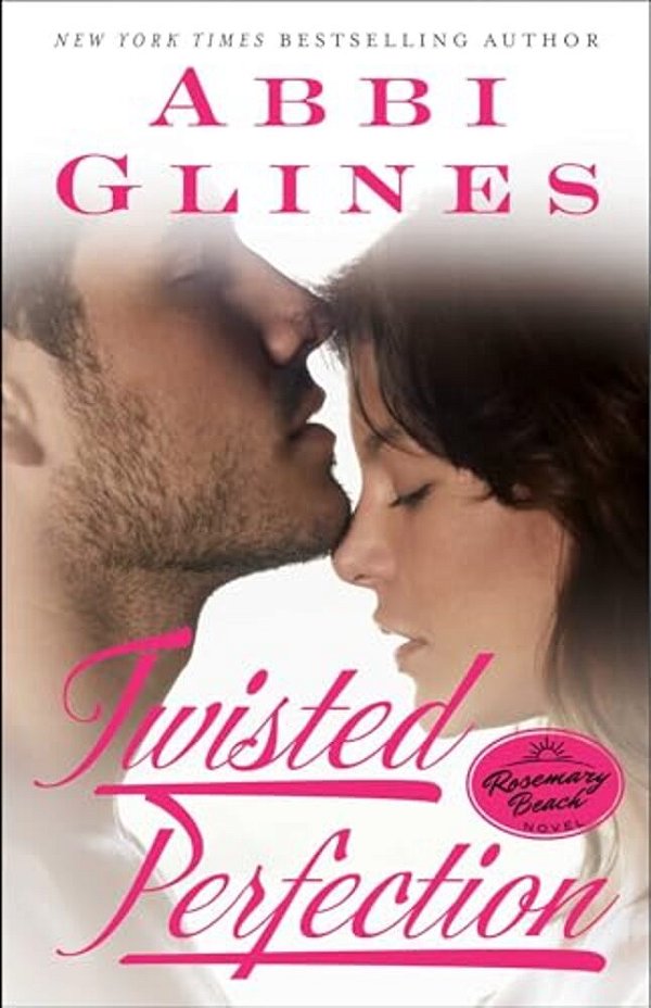 Twisted Perfection: A Rosemary Beach Novel-..