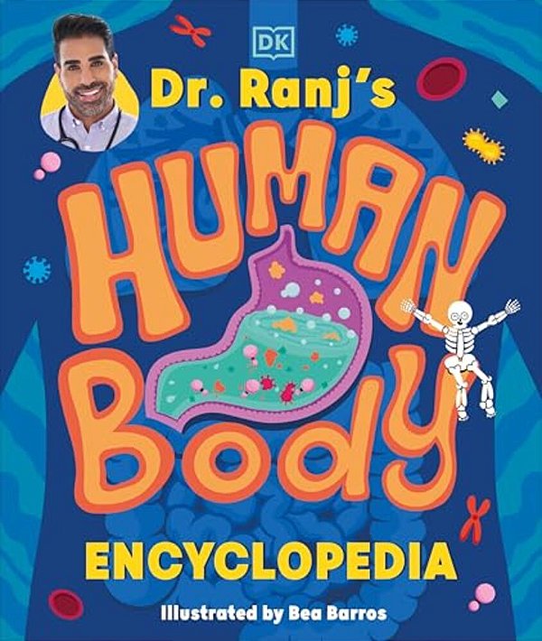 Dr Ranj's Human Body Encyclopedia-..