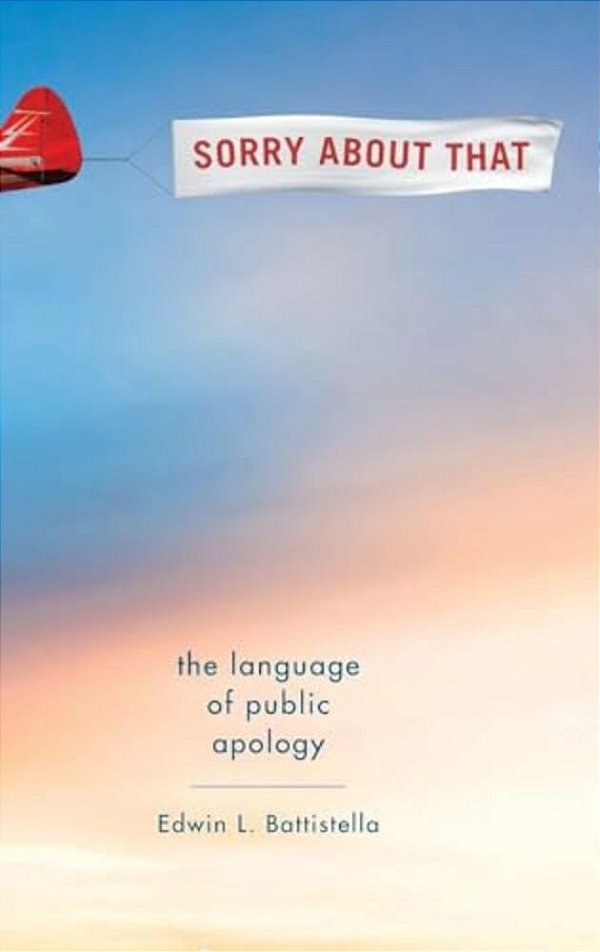 Sorry About That: The Language Of Public Apology-..