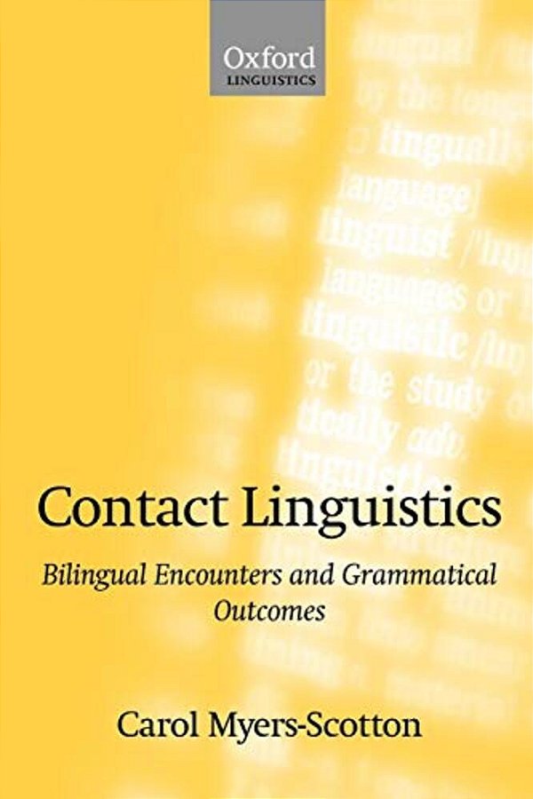 Contact Linguistics: Bilingual Encounters And Grammatical Outcomes-..
